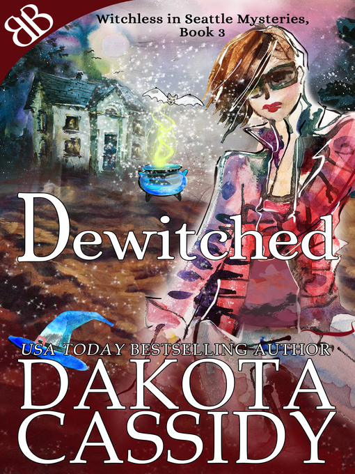 Title details for Dewitched by Dakota Cassidy - Wait list